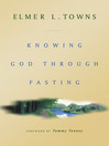 Knowing God Through Fasting (eBook)
